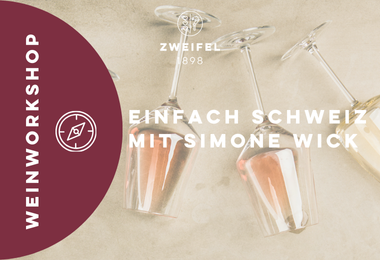 WEINWORKSHOP - "einfach Schweiz"